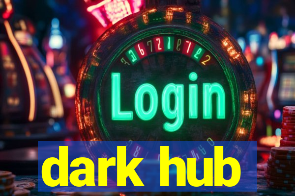 dark hub